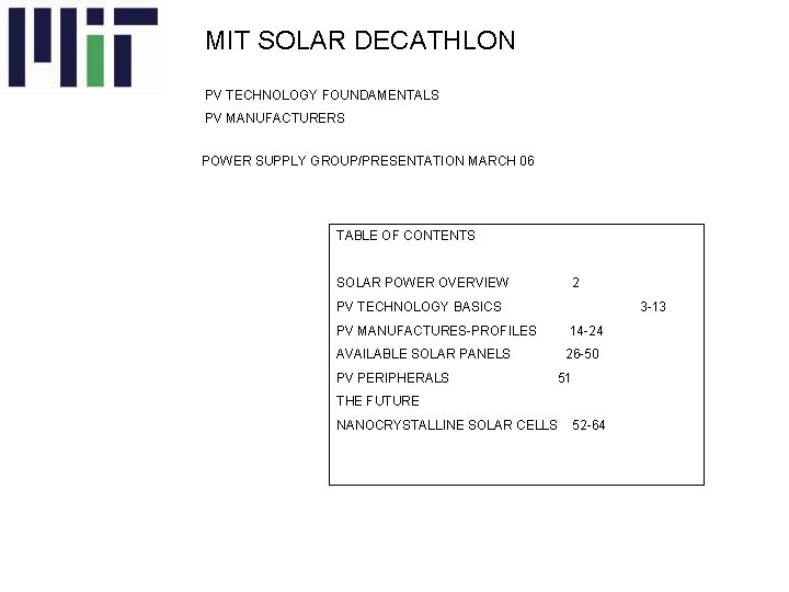 MIT SOLAR DECATHLON PV TECHNOLOGY FOUNDAMENTALS PV MANUFACTURERS POWER SUPPLY GROUP/PRESENTATION MARCH 06 TABLE