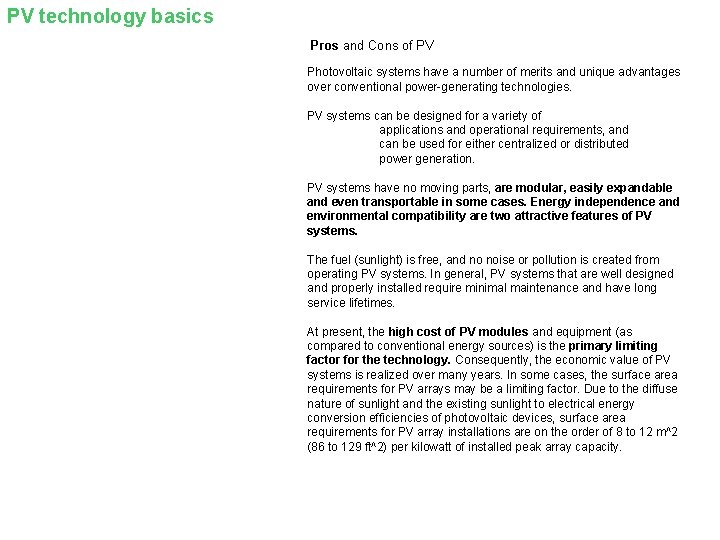 PV technology basics Pros and Cons of PV Photovoltaic systems have a number of