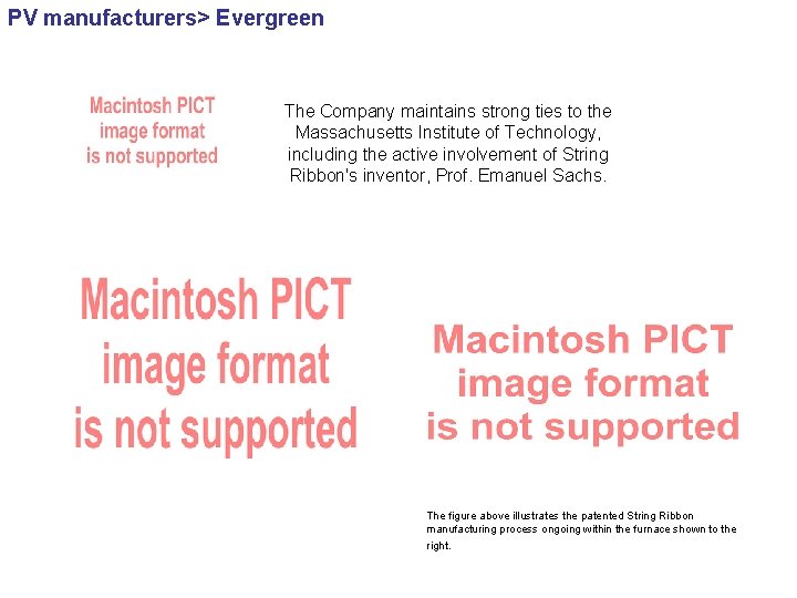 PV manufacturers> Evergreen The Company maintains strong ties to the Massachusetts Institute of Technology,