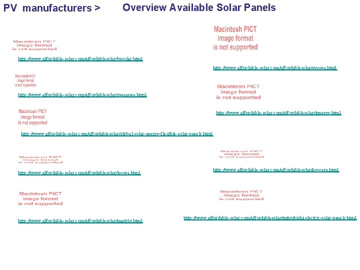PV manufacturers > Overview Available Solar Panels http: //www. affordable-solar. com/affordablesolar/bpsolar. html http: //www.