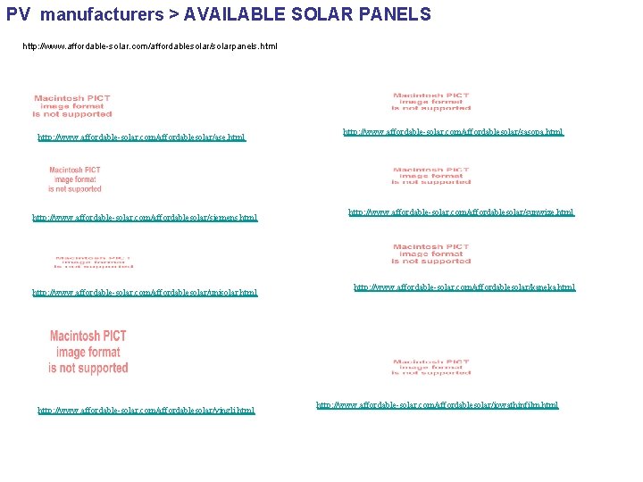 PV manufacturers > AVAILABLE SOLAR PANELS http: //www. affordable-solar. com/affordablesolar/solarpanels. html http: //www. affordable-solar.