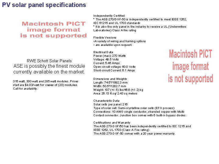 PV solar panel specifications Independently Certified * The ASE-270/DGF-50 is independently certified to meet