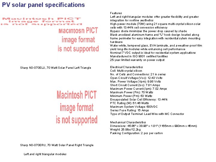 PV solar panel specifications Features Left and right triangular modules offer greater flexibility and