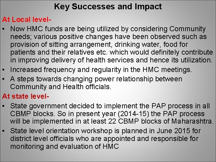 Key Successes and Impact At Local level • Now HMC funds are being utilized Key Successes and Impact At Local level • Now HMC funds are being utilized