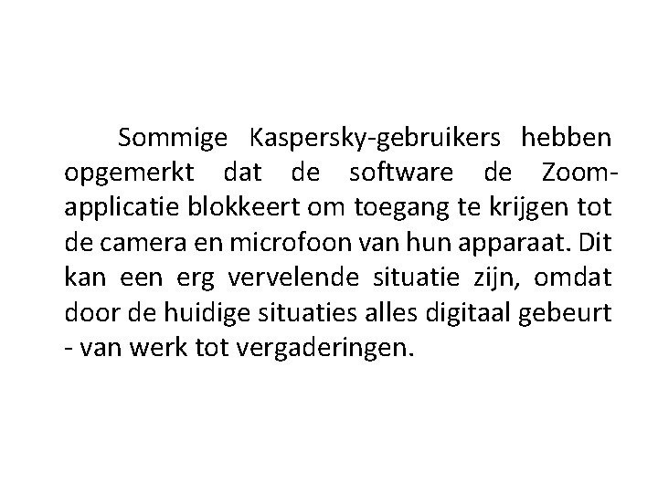  Sommige Kaspersky-gebruikers hebben opgemerkt dat de software de Zoomapplicatie blokkeert om toegang te