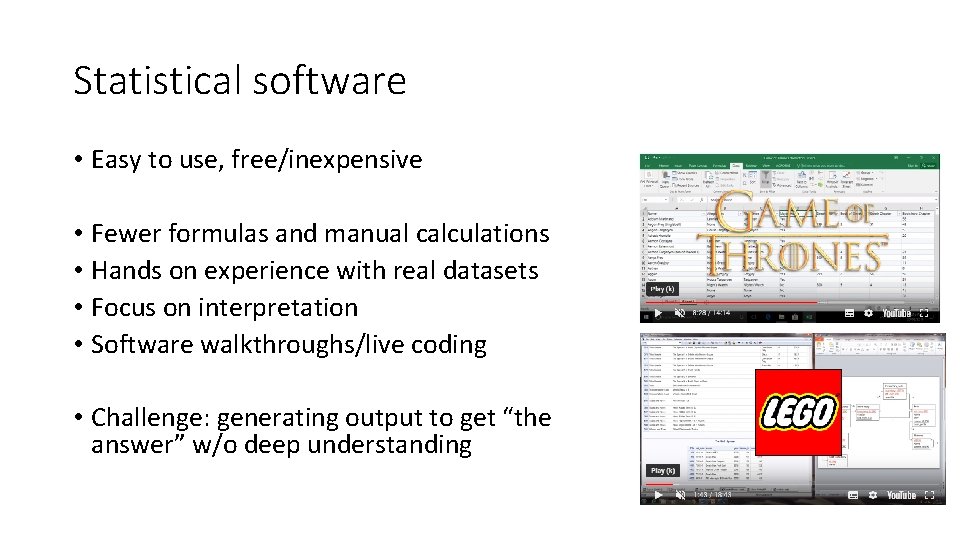 Statistical software • Easy to use, free/inexpensive • Fewer formulas and manual calculations • Statistical software • Easy to use, free/inexpensive • Fewer formulas and manual calculations •