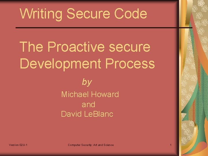 Writing Secure Code The Proactive secure Development Process by Michael Howard and David Le.