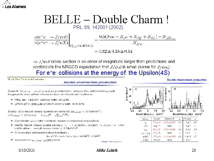 BELLE – Double Charm ! PRL 89, 142001 (2002). For e+e- collisions at the