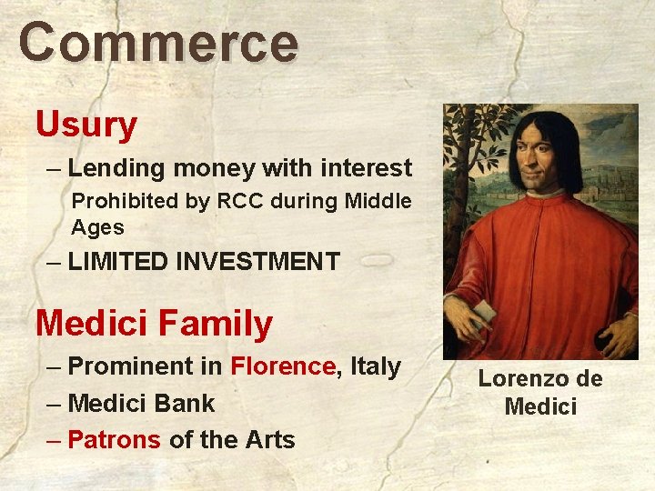 Commerce Usury – Lending money with interest Prohibited by RCC during Middle Ages –