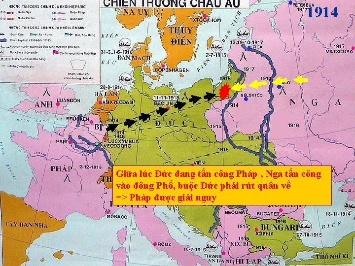 1914 Giữa lúc Đức đang tấn công Pháp , Nga tấn công vào đông