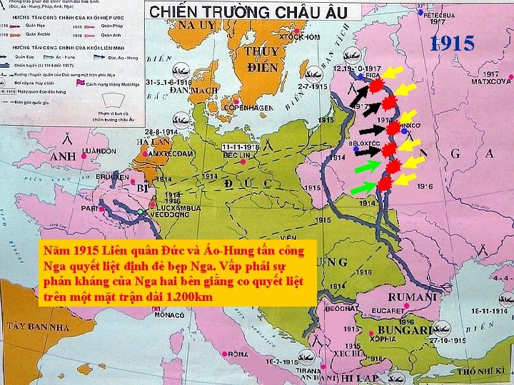 1915 Năm 1915 Liên quân Đức và Áo-Hung tấn công Nga quyết liệt định