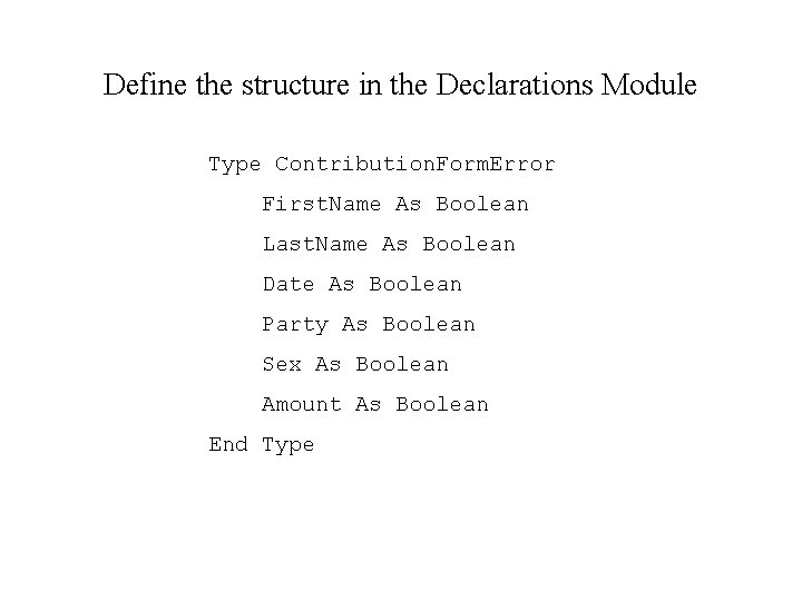 Define the structure in the Declarations Module Type Contribution. Form. Error First. Name As