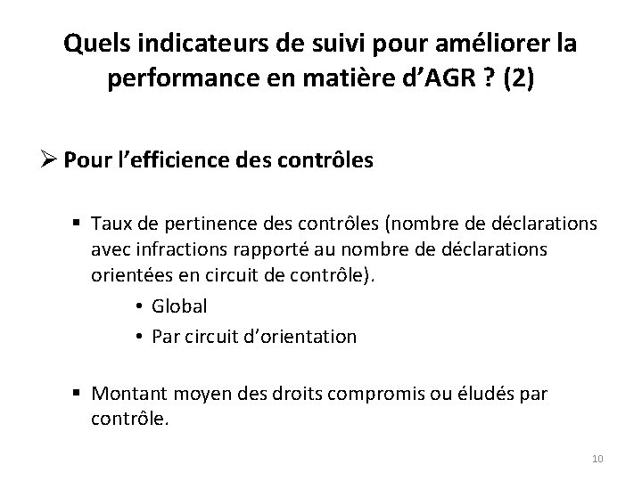 Quels indicateurs de suivi pour améliorer la performance en matière d’AGR ? (2) Ø