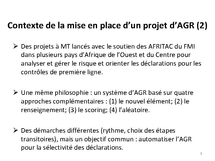 Contexte de la mise en place d’un projet d’AGR (2) Ø Des projets à