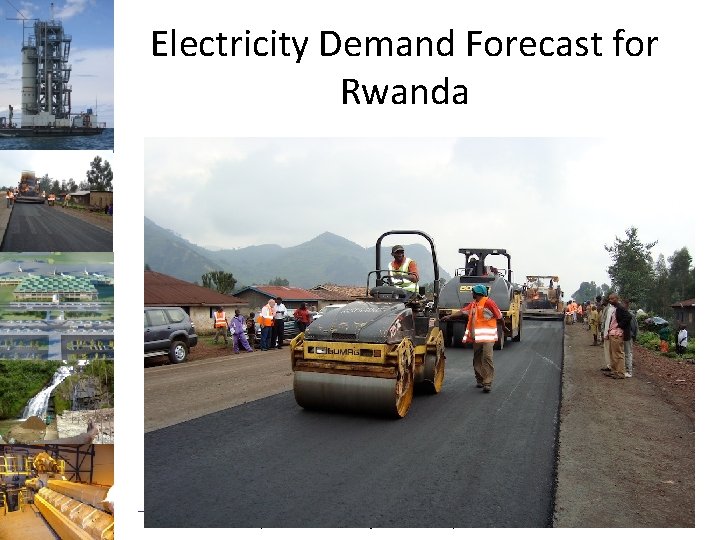 Electricity Demand Forecast for Rwanda ______________________________________ Key Infrastructure Projects – Ministry of Infrastructure 