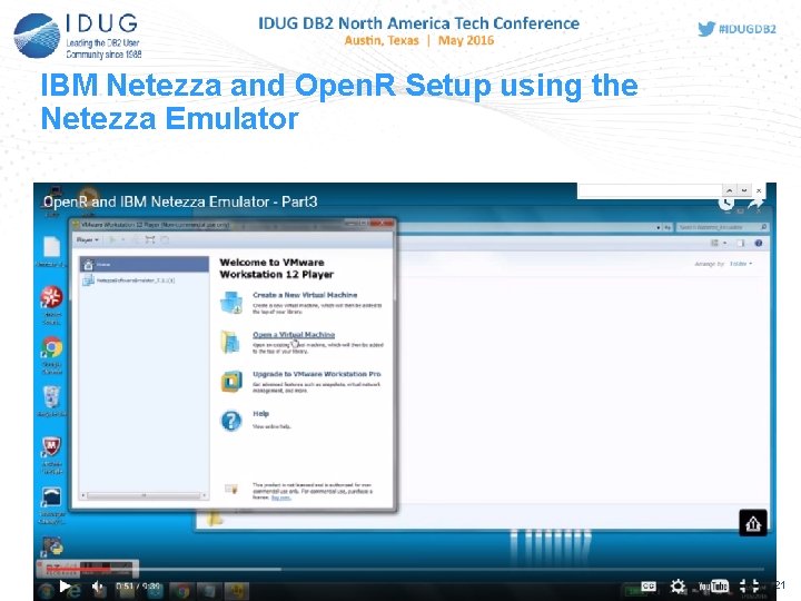 IBM Netezza and Open. R Setup using the Netezza Emulator 21 