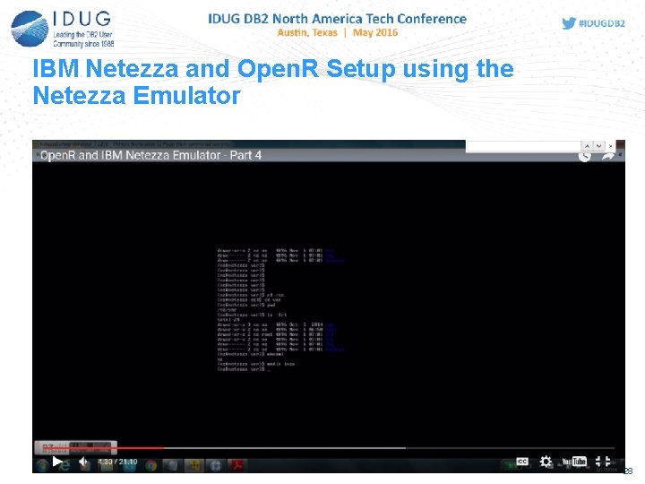 IBM Netezza and Open. R Setup using the Netezza Emulator 28 