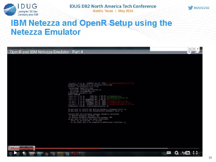 IBM Netezza and Open. R Setup using the Netezza Emulator 31 