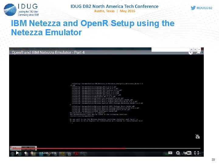 IBM Netezza and Open. R Setup using the Netezza Emulator 33 