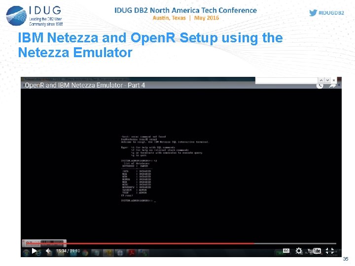 IBM Netezza and Open. R Setup using the Netezza Emulator 35 