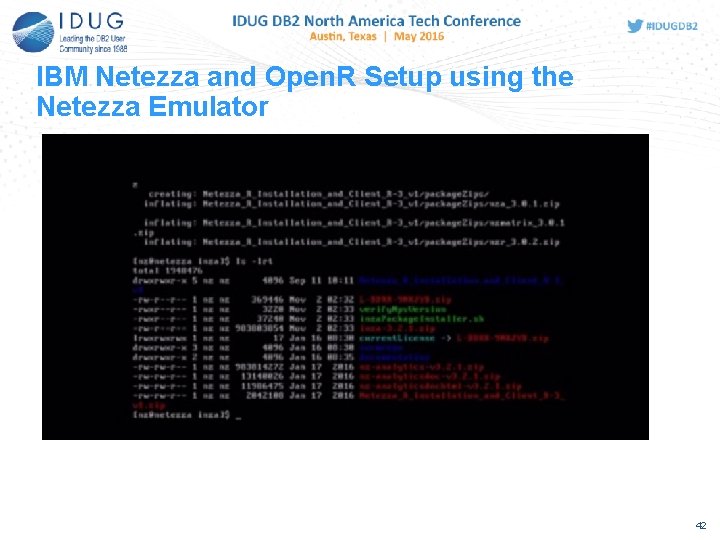 IBM Netezza and Open. R Setup using the Netezza Emulator 42 