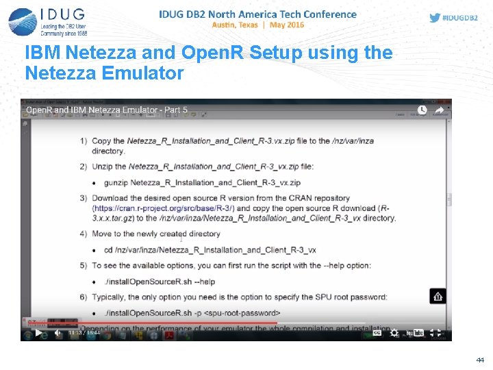 IBM Netezza and Open. R Setup using the Netezza Emulator 44 