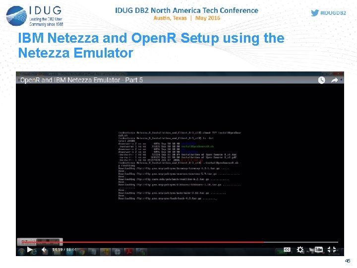 IBM Netezza and Open. R Setup using the Netezza Emulator 45 