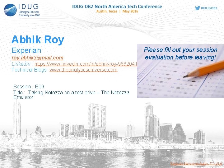 Abhik Roy Experian roy. abhik@gmail. com Linked. In : https: //www. linkedin. com/in/abhik-roy-98620412 Technical