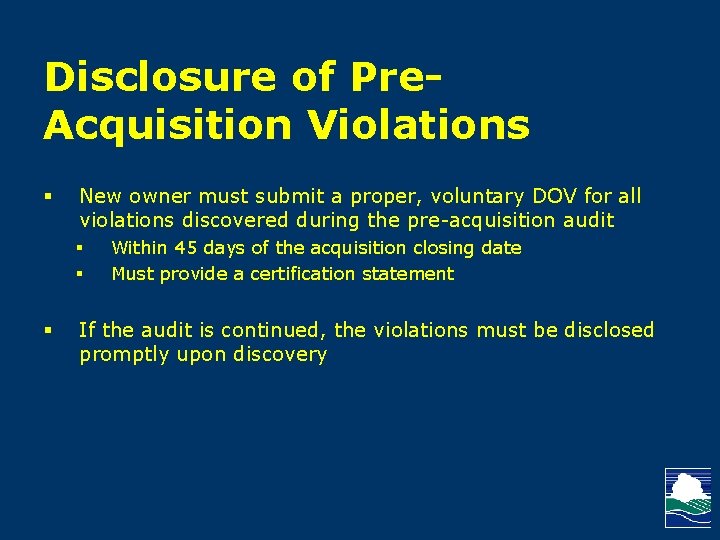 Disclosure of Pre. Acquisition Violations § New owner must submit a proper, voluntary DOV