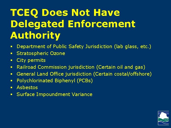 TCEQ Does Not Have Delegated Enforcement Authority § § § § Department of Public