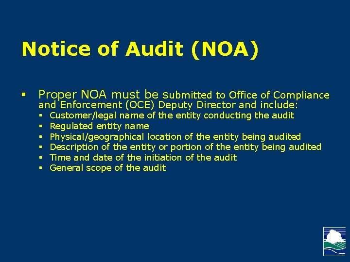 Notice of Audit (NOA) § Proper NOA must be submitted to Office of Compliance