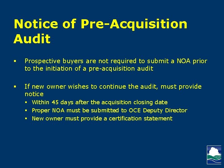 Notice of Pre-Acquisition Audit § Prospective buyers are not required to submit a NOA