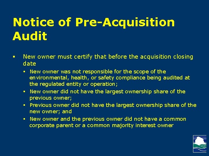 Notice of Pre-Acquisition Audit § New owner must certify that before the acquisition closing