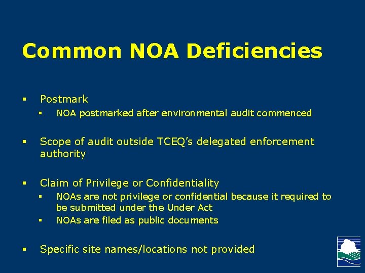 Common NOA Deficiencies § Postmark § NOA postmarked after environmental audit commenced § Scope