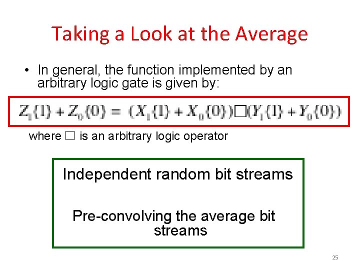 Taking a Look at the Average • In general, the function implemented by an