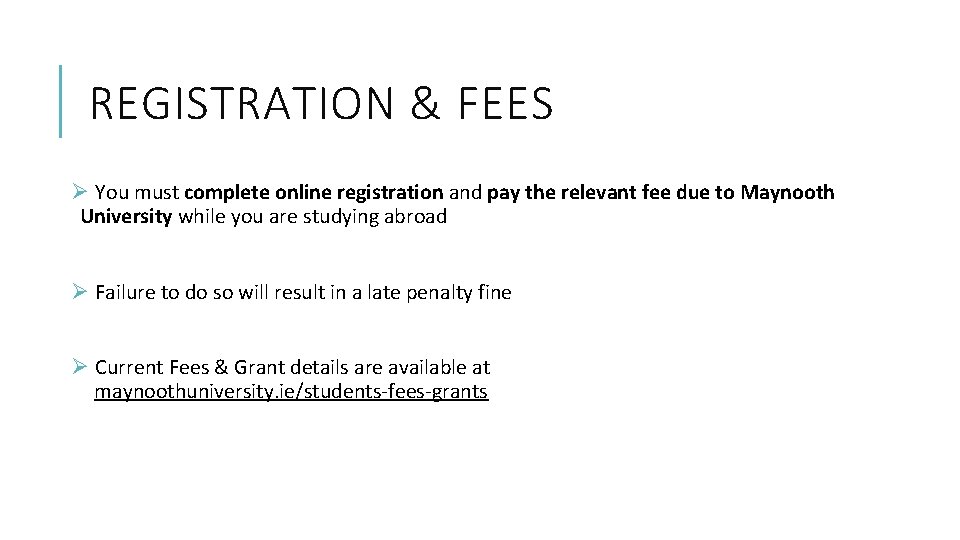 REGISTRATION & FEES Ø You must complete online registration and pay the relevant fee