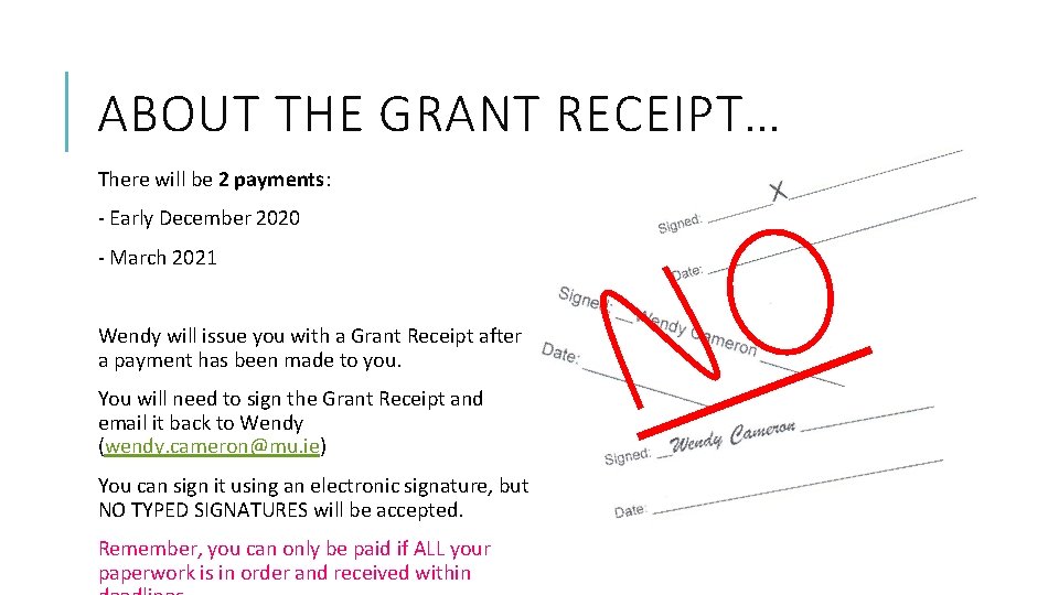 ABOUT THE GRANT RECEIPT… There will be 2 payments: - Early December 2020 -