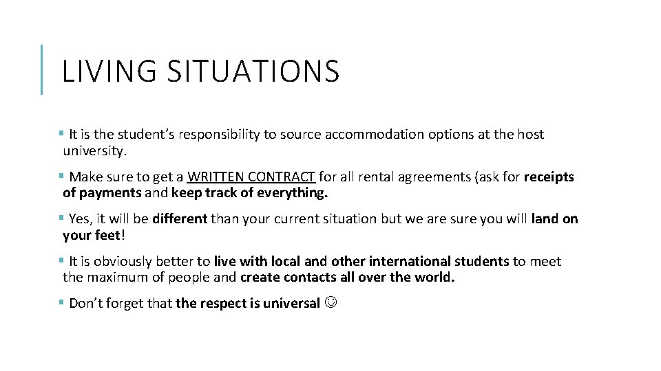 LIVING SITUATIONS § It is the student’s responsibility to source accommodation options at the