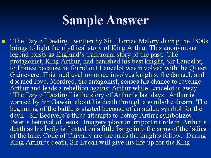 Sample Answer n “The Day of Destiny” written by Sir Thomas Malory during the