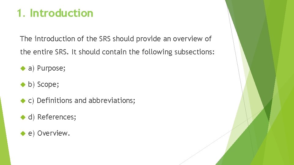 1. Introduction The introduction of the SRS should provide an overview of the entire