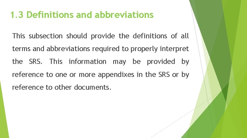1. 3 Definitions and abbreviations This subsection should provide the definitions of all terms