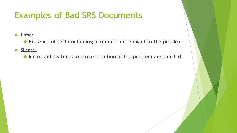 Examples of Bad SRS Documents Noise: Presence of text containing information irrelevant to the