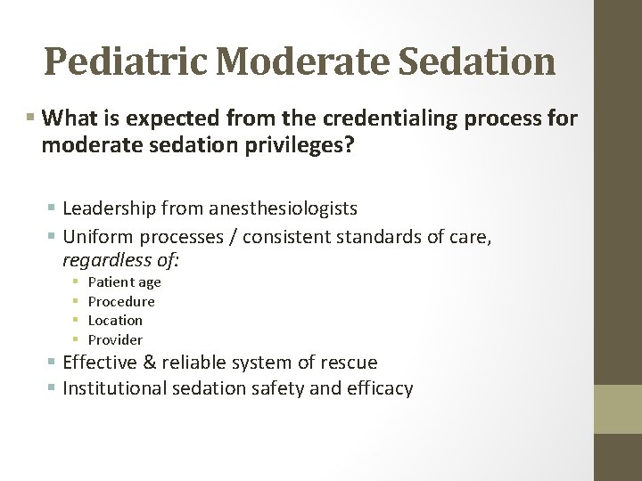 Pediatric Moderate Sedation § What is expected from the credentialing process for moderate sedation