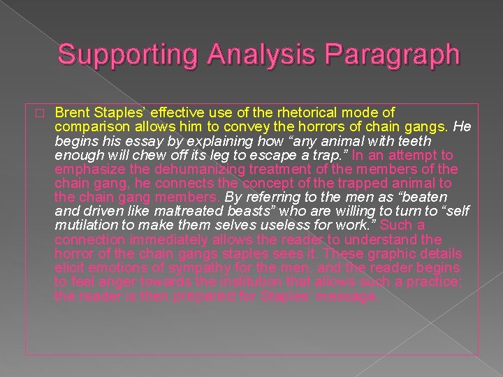 Supporting Analysis Paragraph � Brent Staples’ effective use of the rhetorical mode of comparison