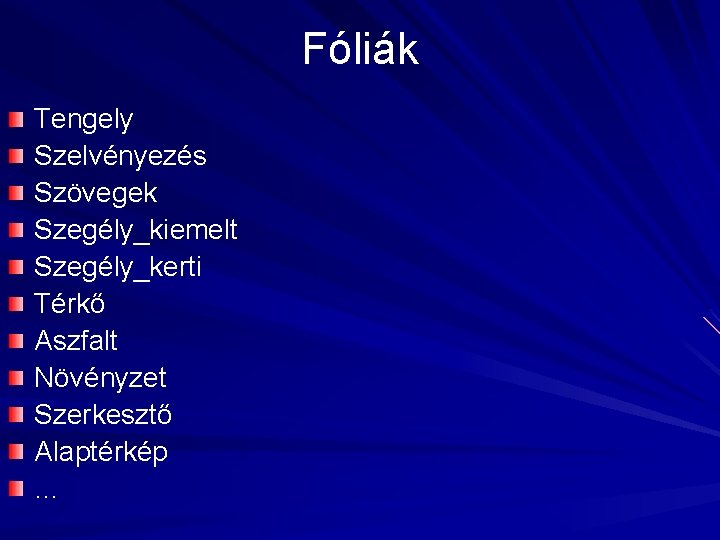 Fóliák Tengely Szelvényezés Szövegek Szegély_kiemelt Szegély_kerti Térkő Aszfalt Növényzet Szerkesztő Alaptérkép … 