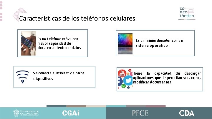 Características de los teléfonos celulares Es un teléfono móvil con mayor capacidad de almacenamiento Características de los teléfonos celulares Es un teléfono móvil con mayor capacidad de almacenamiento