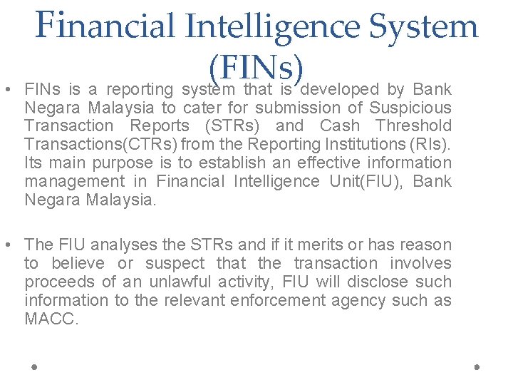 Financial Intelligence System • (FINs) FINs is a reporting system that is developed by Financial Intelligence System • (FINs) FINs is a reporting system that is developed by