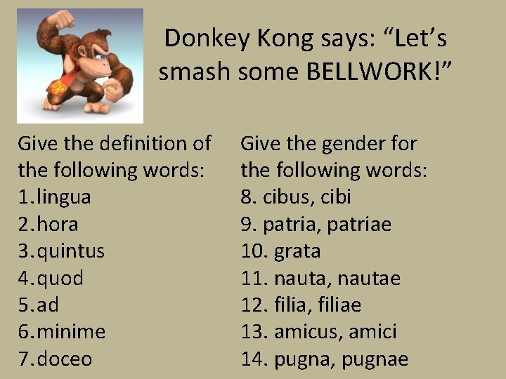 Donkey Kong says: “Let’s smash some BELLWORK!” Give the definition of the following words: