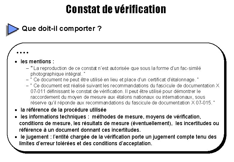Constat de vérification Que doit-il comporter ? . . · les mentions : - Constat de vérification Que doit-il comporter ? . . · les mentions : -