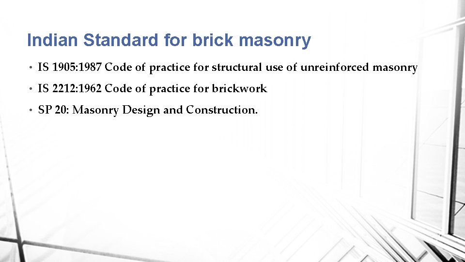 Indian Standard for brick masonry • IS 1905: 1987 Code of practice for structural